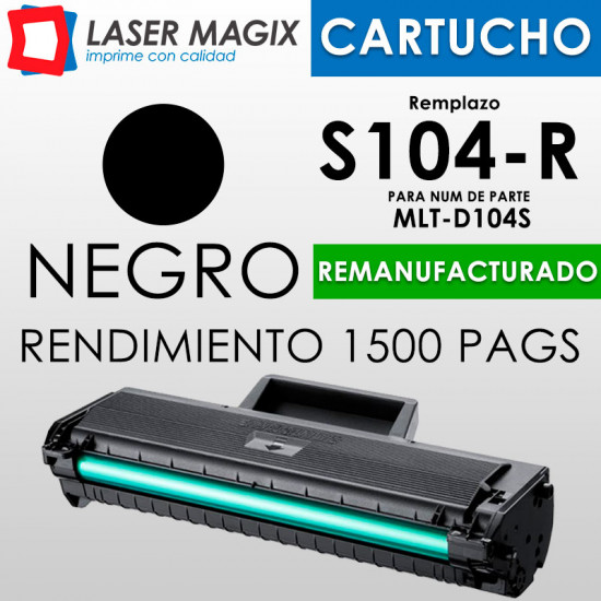 TONER REMANUFACTURADO PARA SAMSUNG MLT-D104S ML1665 ML1660 ML1860 SCX3200 SCX3217 SCX3205 | PREMIUM 1.5K